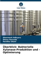 Überblick: Bakterielle Xylanase-Produktion und -Optimierung (German Edition) 6208028442 Book Cover