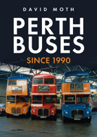 Perth Buses Since 1990 1398110795 Book Cover