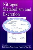 Nitrogen Metabolism and Excretion (Animal Physiology) 0849384117 Book Cover