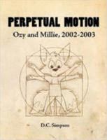 Perpetual Motion (Ozy and Millie 2002-2003) 1430321164 Book Cover