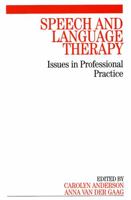 Speech and Language Therapy: Issues in Professional Practice 1861564619 Book Cover