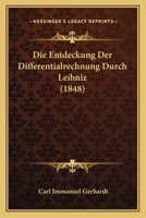 Die Entdeckung Der Differentialrechnung Durch Leibniz (1848) 1161083448 Book Cover