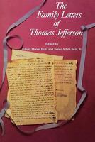 The Family Letters of Thomas Jefferson 081391096X Book Cover