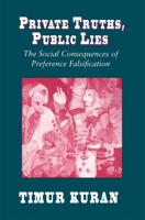 Private Truths, Public Lies: The Social Consequences of Preference Falsification 0674707583 Book Cover