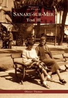 Sanary-sur-Mer - Tome III (Mémoire En Images Locaux) (French Edition) 2813809128 Book Cover