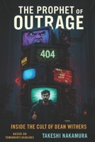 The Prophet of Outrage: Inside the Cult of Dean Withers B0FJ9MRNWL Book Cover