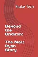 Beyond the Gridiron: The Matt Ryan Story B0C9SDM5F2 Book Cover