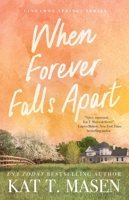 When Forever Falls Apart: A Novel (Cinnamon Springs) 1668201976 Book Cover