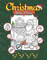 Christmas Home Decorations Hidden Pictures Book: Picture Puzzle christmas Book to Find the Hidden, seek and find the first christmas activity book For Adults, Teens, Kids all Ages B0CP3DGF2P Book Cover