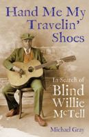Hand Me My Travelin' Shoes - In Search of Blind Willie McTell 0747565600 Book Cover