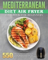 Mediterranean Diet Air Fryer Cookbook For Beginners 1801248702 Book Cover
