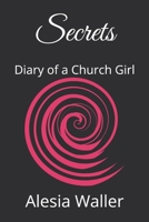 Secrets: Diary of a Church Girl B0F5DF8S2C Book Cover