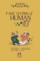 Fake Dating a Human 101 1990555438 Book Cover