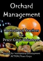 Orchard Management: Horticultural Practices for Peace Corps Volunteers 1410225410 Book Cover