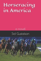 Horseracing in America: a novel B087R5RTR6 Book Cover