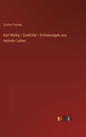 Karl Mathy / Gedichte / Erinnerungen Aus Meinem Leben 3846029939 Book Cover