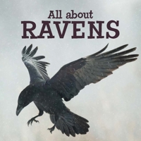 All about Ravens: English Edition 0228702631 Book Cover