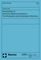 Patentability of Chemical Selection Inventions: The Olanzapine and Escitalopram Decisions 3832965246 Book Cover
