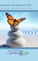 Develop Your Spiritual Gifts: Symbols & Signs: Creating Connection with Symbols & Signs 1716011167 Book Cover