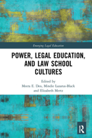 Power, Legal Education, and Law School Cultures 1032240121 Book Cover