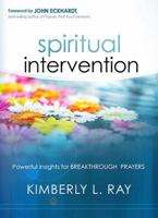 Spiritual Intervention: Powerful Insights for Breakthrough Prayers 1621365506 Book Cover