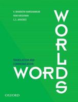 Word Worlds: Translation and Communication 0198092164 Book Cover