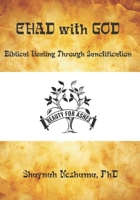 EHAD with GOD: Biblical Prayer for Healing Through Sanctification in the Image of Christ B0DTVY3WBX Book Cover