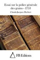Essai Sur La Police G�n�rale Des Grains - 1753 1140785680 Book Cover