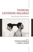 Thinking Catherine Malabou: Passionate Detachments 1786610922 Book Cover