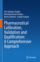 Pharmaceutical Calibration, Validation and Qualification: A Comprehensive Approach 9811990018 Book Cover