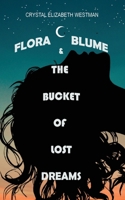 FLORA BLUME & THE BUCKET OF LOST DREAMS 1069003417 Book Cover