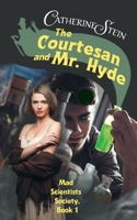 The Courtesan and Mr. Hyde 1949862410 Book Cover