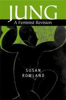 Jung: A Feminist Revision 0745625177 Book Cover