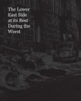 The Lower East Side at Its Best During the Worst 0368108430 Book Cover