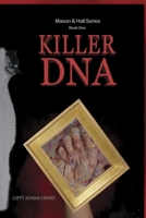 Killer DNA--Mason & Hall Series, Book One 057845596X Book Cover