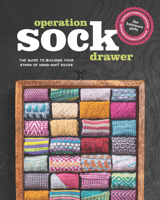 Operation Sock Drawer : The Declassified Guide to Building Your Stash of Hand-Knit Socks 1632506963 Book Cover