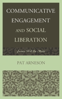 Communicative Engagement and Social Liberation: Justice Will Be Made 1611478537 Book Cover