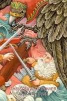 The Songs of Power: A Finnish Tale of Magic, Retold from the Kalevala 1620359197 Book Cover