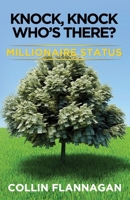 Knock, Knock Who's There? Millionaire Status B08BF2TWSD Book Cover