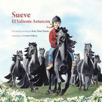 Sueve: El Valiente Asturcón 0648346706 Book Cover