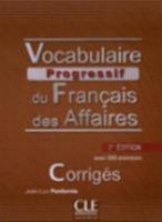 Vocabulaire Progressif du Francais des Affaires 2eme Edition: Corriges 2090381442 Book Cover