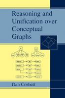 Reasoning and Unification Over Conceptual Graphs 1461349176 Book Cover
