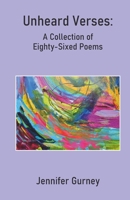 Unheard Verses: A Collection of Eighty- Sixed Poems 9363545466 Book Cover