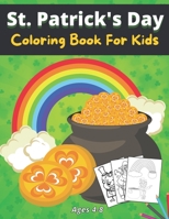 St.Patrick's Day Coloring Book For Kids Ages 4-8: A Fun For Kids Patrick's Day Learning, Coloring Book: Kids Best Gift.(Activity Book For Kids Ages 4, B08X63DZLC Book Cover