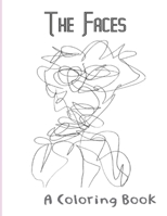 The Faces: A Coloring Book B087SG2HBY Book Cover