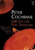 Tips for Time Travellers: Visionary Insights into New Technology, Life and the Future by One of the World's Leading Technology Prophets 0070120706 Book Cover