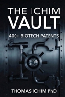 The Ichim Vault: Unlocking 400 + Biotech Patents B0G81SKYDP Book Cover