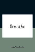 Almost A Man 1523768118 Book Cover