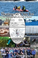 Skating on Thin Ice: An Autobiography of a Life in Science B0GYTB2548 Book Cover