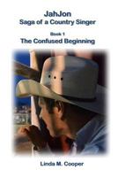 The Confused Beginning 1985037769 Book Cover